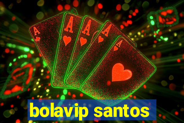 bolavip santos